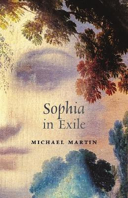 Sophia in Exile(English, Paperback, Martin Michael)