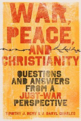 War, Peace, and Christianity(English, Paperback, Charles J. Daryl)