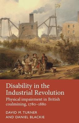 Disability in the Industrial Revolution(English, Electronic book text, Turner David M.)