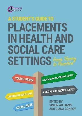 A Student's Guide to Placements in Health and Social Care Settings(English, Paperback, unknown)