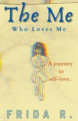 The Me Who Loves Me(English, Paperback, Rose Frida)