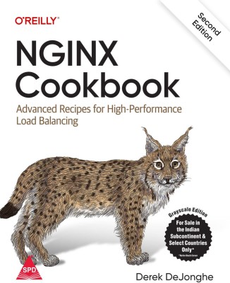 NGINX Cookbook: Advanced Recipes for High-Performance Load Balancing, Second Edition (Grayscale Indian Edition)(Paperback, Derek DeJonghe)