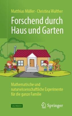 Forschend durch Haus und Garten(German, Paperback, Mueller Matthias)