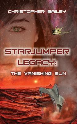 The Vanishing Sun(English, Paperback, Bailey Christopher)