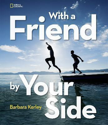 With a Friend by Your Side(English, Hardcover, Kerley Barbara)
