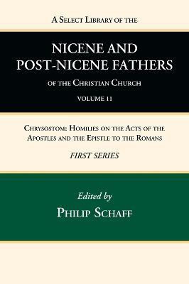 A Select Library of the Nicene and Post-Nicene Fathers of the Christian Church, First Series, Volume 11(English, Hardcover, unknown)