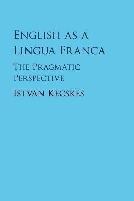 English as a Lingua Franca(English, Paperback, Kecskes Istvan)