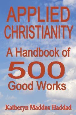 Applied Christianity(English, Paperback, Haddad Katheryn Maddox)