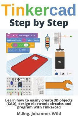 Tinkercad Step by Step(English, Paperback, Wild M Eng Johannes)
