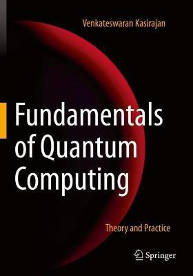 Fundamentals of Quantum Computing(English, Paperback, Kasirajan Venkateswaran)