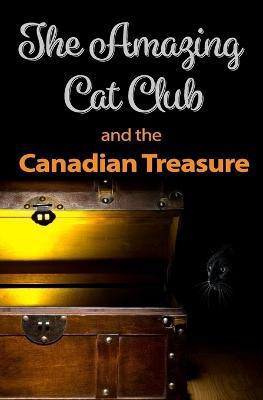 The Amazing Cat Club and the Canadian Treasure(English, Paperback, Hargreaves Chris)