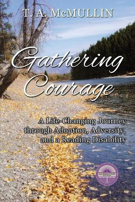 Gathering Courage(English, Paperback, McMullin T a)