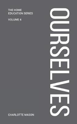 Charlotte Mason's Ourselves(English, Paperback, Mason Charlotte)