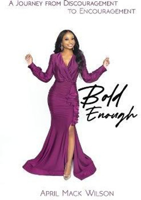 Bold Enough(English, Paperback, Mack-Wilson April)