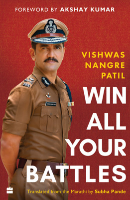 Win All Your Battles(English, Paperback, Vishwas Nangre Patil)