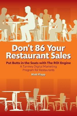 Don't 86 Your Restaurant Sales(English, Paperback, Plapp Matt)