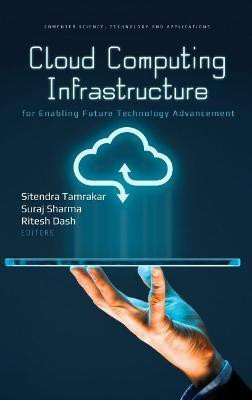 Cloud Computing Infrastructure for Enabling Future Technology Advancement(English, Hardcover, unknown)