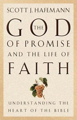The God of Promise and the Life of Faith(English, Paperback, Hafemann Scott J.)