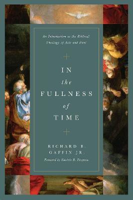 In the Fullness of Time(English, Hardcover, Gaffin Jr. Richard B.)