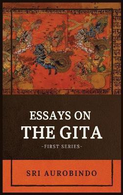 Essays on the GITA(English, Hardcover, Sri Aurobindo)