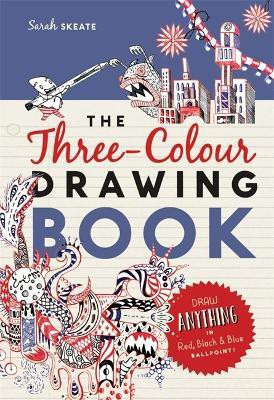 The Three-Colour Drawing Book(English, Paperback, Skeate Sarah)