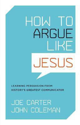 How to Argue like Jesus(English, Paperback, Carter Joe)