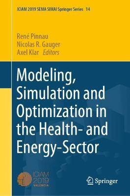 Modeling, Simulation and Optimization in the Health- and Energy-Sector(English, Hardcover, unknown)