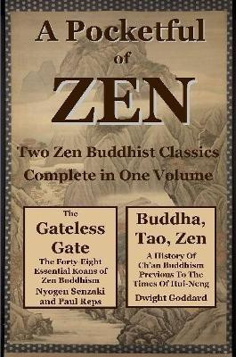 A Pocketful of Zen(English, Paperback, Dwight Goddard Nyogen Senzaki Paul Reps)