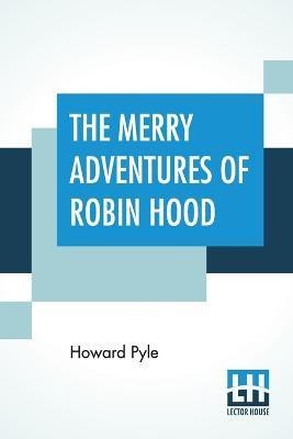 The Merry Adventures Of Robin Hood(English, Paperback, Pyle Howard)