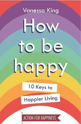How to Be Happy(English, Electronic book text, King Vanessa)