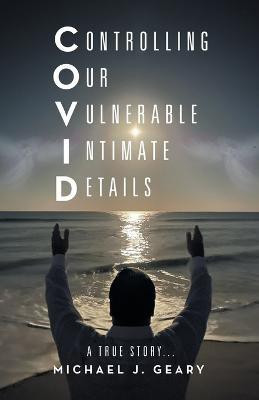 Controlling Our Vulnerable Intimate Details(English, Paperback, Geary Michael J)