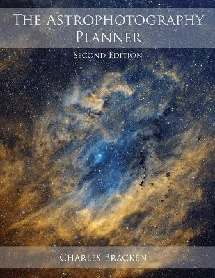 The Astrophotography Planner(English, Paperback, Bracken Charles)
