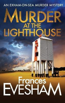 Murder At The Lighthouse(English, Hardcover, Evesham Frances)