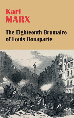 The Eighteenth Brumaire of Louis Bonaparte(Paperback, Karl Marx)