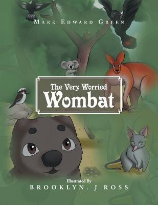 The Very Worried Wombat(English, Paperback, Green Mark Edward)