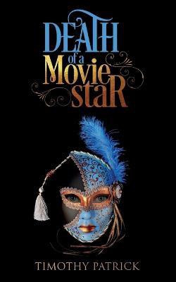 Death of a Movie Star(English, Paperback, Patrick Timothy)
