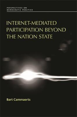 Internet-Mediated Participation Beyond the Nation State(English, Paperback, Cammaerts Bart)