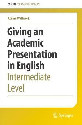 Giving an Academic Presentation in English(English, Paperback, Wallwork Adrian)