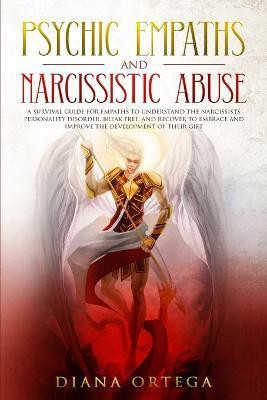 Psychic Empaths and Narcissistic Abuse(English, Paperback, Ortega Diana)