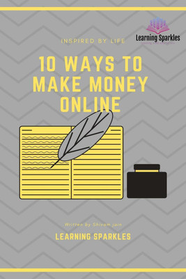 10 Ways to make money online(English, Paperback, Shivam Jain)