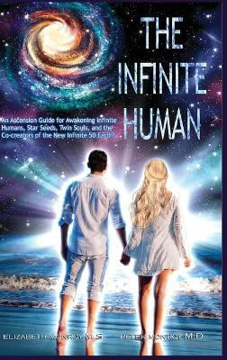 The Infinite Human(English, Hardcover, Monroy Elizabeth)