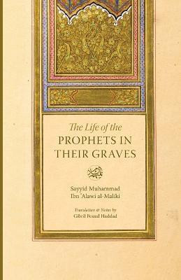 The Life of the Prophets in Their Graves(English, Paperback, unknown)