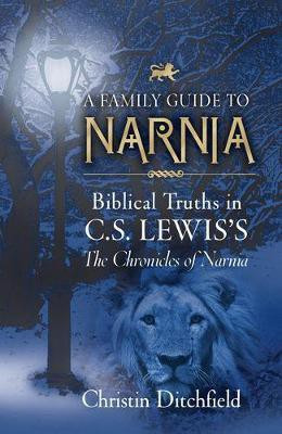 A Family Guide to Narnia(English, Paperback, Ditchfield Christin)