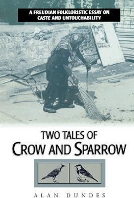 Two Tales of Crow and Sparrow(English, Paperback, Dundes Alan)