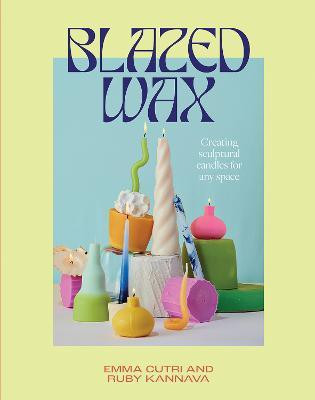 Blazed Wax(English, Paperback, Kannava Ruby)