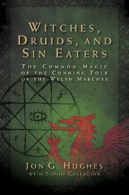 Witches, Druids, and Sin Eaters(English, Paperback, Hughes Jon G.)