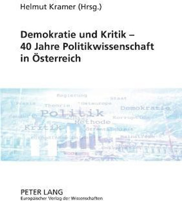 Demokratie und Kritik - 40 Jahre Politikwissenschaft in Oesterreich(German, Paperback, unknown)