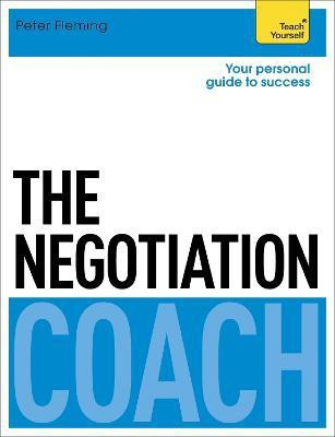 The Negotiation Coach: Teach Yourself(English, Paperback, Fleming Peter)