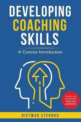 Developing Coaching Skills(English, Paperback, Sternad Dietmar)