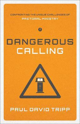 Dangerous Calling(English, Paperback, Tripp Paul David)